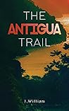 The Antigua Trail