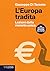 L'Europa tradita. Lezioni d...
