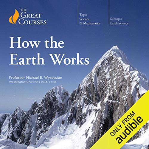 How the Earth Works (Audible Audio)
