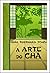 A arte do chá