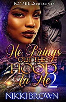 He Brings Out The Hood In Me 2 (Kindle Edition)