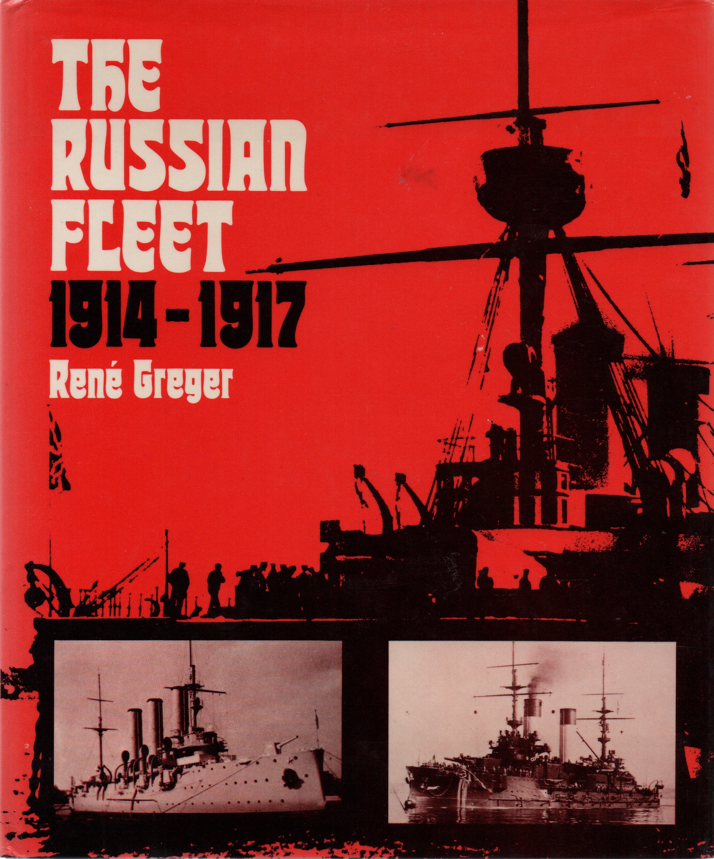 The Russian fleet, 1914-1917;