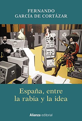 España, entre la rabia y la idea (Kindle Edition)