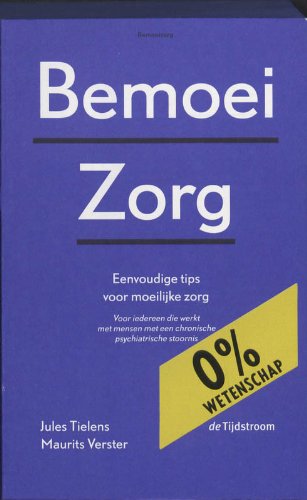 Bemoeizorg: eenvoudige tips voor moeilijke zorg