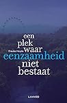 Een plek waar eenzaamheid niet bestaat