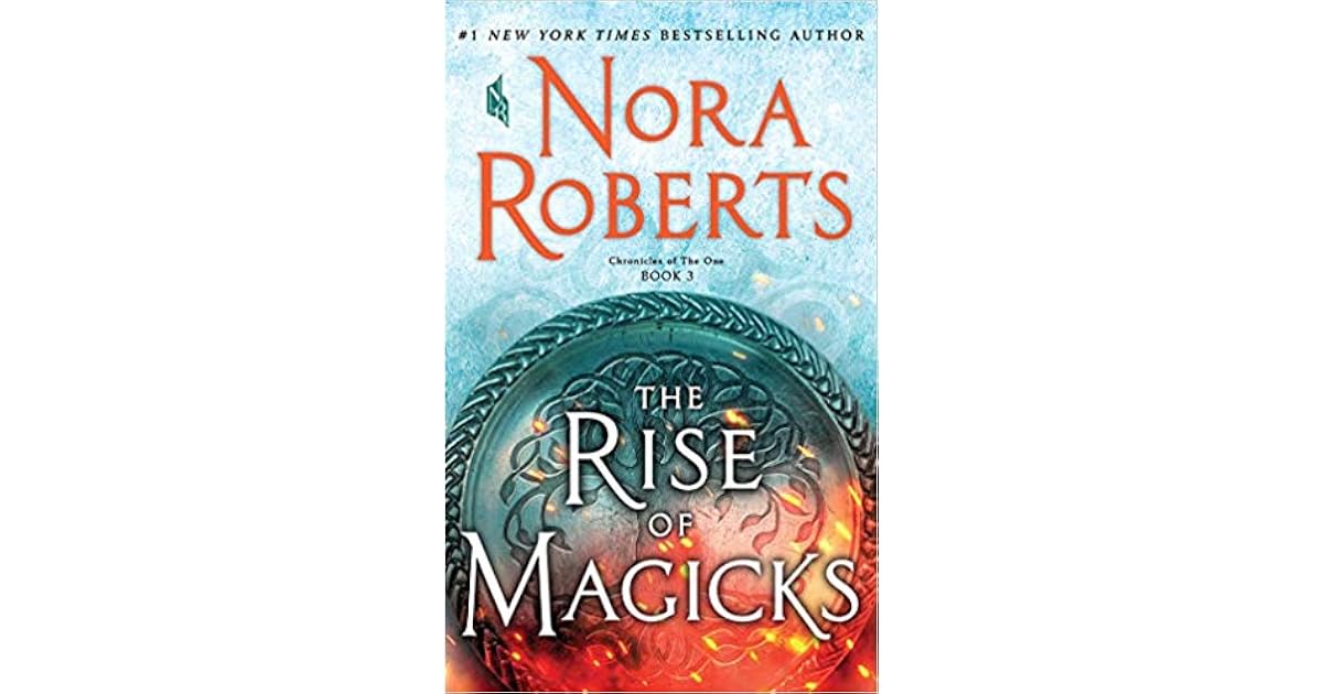 The Rise of Magicks (Chronicles of The One, 3) by Nora