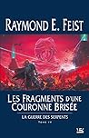 Les Fragments d'une couronne brisée by Raymond E. Feist