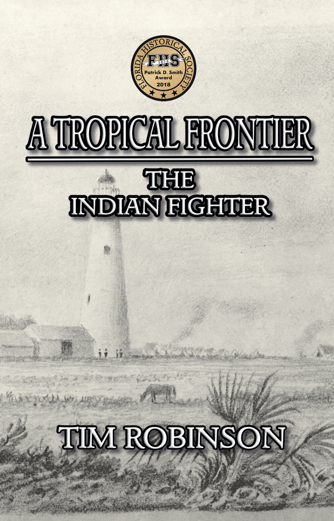 A Tropical Frontier: The Indian Fighter (Paperback)