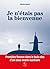 JE N'ETAIS PAS LA BIENVENUE