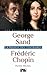 George Sand, Frédéric Chopin by Pierre Brunel