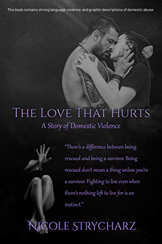 The Love that Hurts: A Story of Domestic Violence (The Relationship Quo, #6)