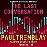 The Last Conversation by Paul Tremblay