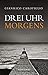 Drei Uhr morgens
