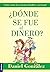 ¿Dónde se fué el dinero?: C...