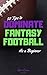 50 Tips to Dominate Fantasy...