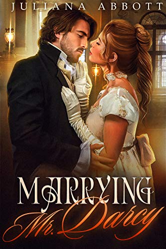 Marrying Mr. Darcy: A Pride and Prejudice Variation (Kindle Edition)