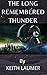 THE LONG REMEMBERED THUNDER