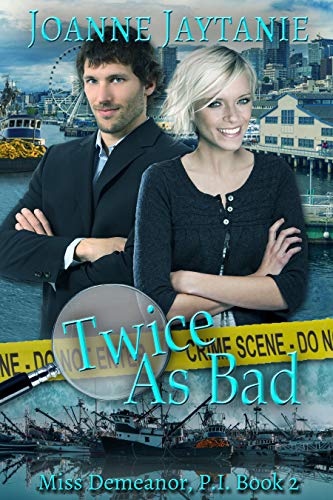 Twice As Bad (Miss Demeanor, P.I., #2)