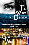 The Write Decision (The Misadventures of Miss Write Book 2)