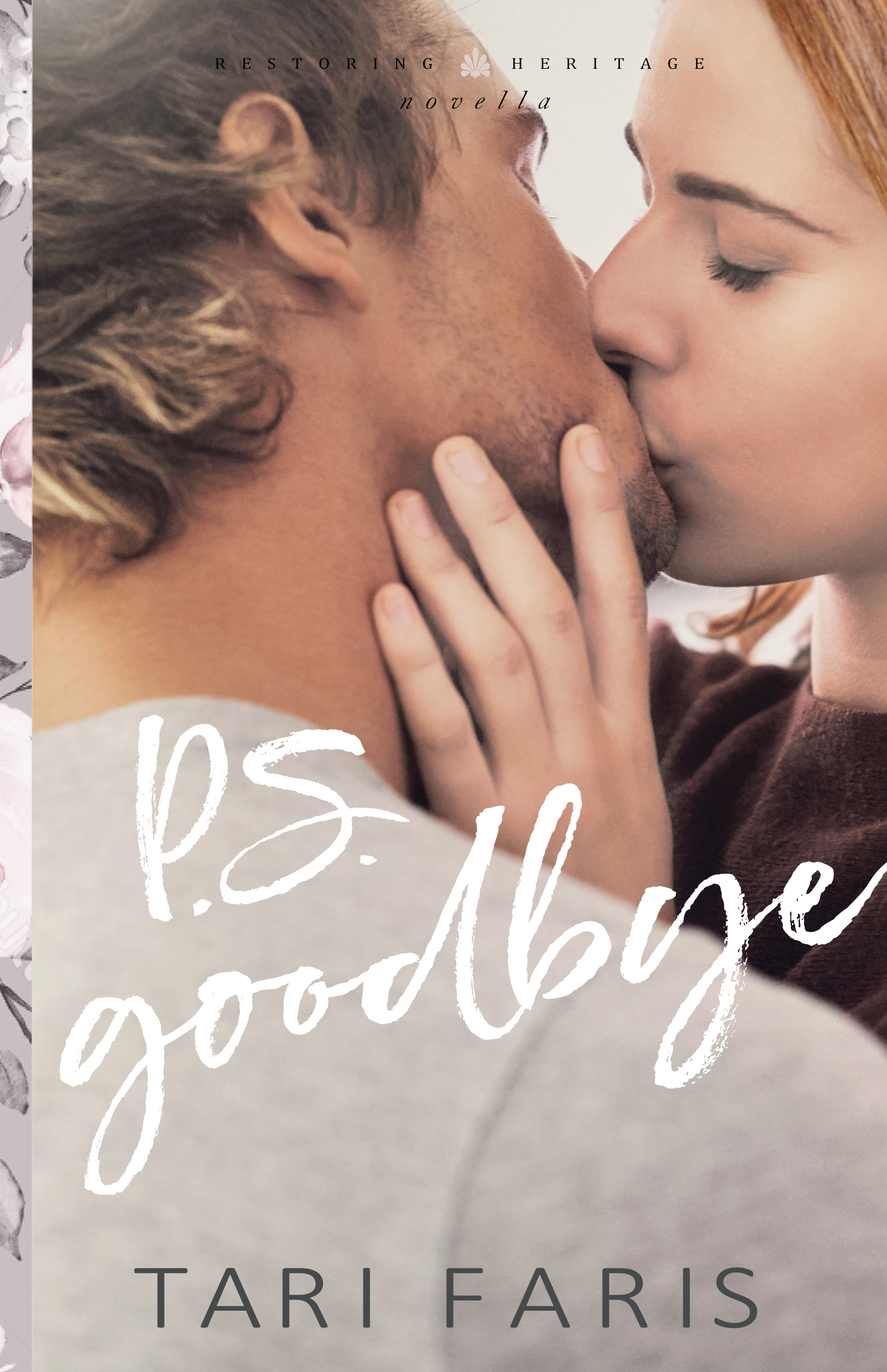 P.S. Goodbye (Restoring Heritage, #0.5)