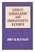 Urban Liberalism and Progressive Reform
