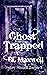 Ghost Trapped (Valley Ghosts, #3)