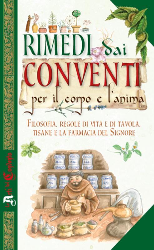Rimedi dai conventi per il corpo e l'anima (Paperback)