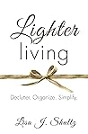 Lighter Living by Lisa J. Shultz