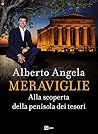 Meraviglie: Alla scoperta della penisola dei tesori