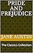 Pride and Prejudice: The Classics Collection