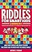 Riddles For Smart Kids: 2 B...