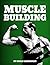 Muscle Building [Enhanced E...