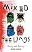 Mixed Feelings: Poems and Stories