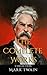 Mark Twain: The Complete Works Collection (Annotated): (50 Complete Works Including Adventures of Huckleberry Finn, Adventures of Tom Sawyer, A Connecticut Yankee in King Arthur's Court, And More)