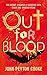 Out for Blood by John Peyton Cooke