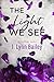 The Light We See by J. Lynn Bailey The Light We See by J. Lynn Bailey