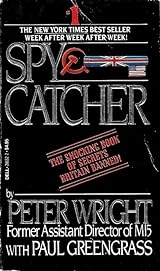 Spy Catcher: The Candid Autobiography of a Senior Intelligence Officer