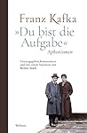 "Du bist die Aufgabe": Aphorismen