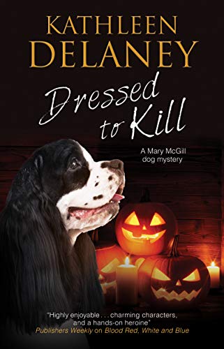 Dressed to Kill (A Mary McGill Canine Mystery Book 4)