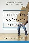 DropShip Institute - The Book: The Ultimate Guide to High Ticket Dropshipping