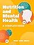 Nutrition and Mental Health...