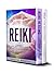 Reiki: Reiki Healing + Reik...