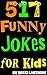 Funny Jokes for Kids: 517 A...
