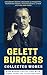 Gelett Burgess: Collected W...