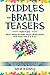 riddles and brain teasers f...