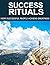 Success Rituals: Discover E...