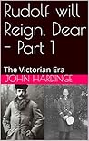 Rudolf will Reign, Dear - Part 1 by John Hardinge