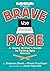 Brave the Page