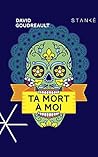 Book cover for Ta mort à moi