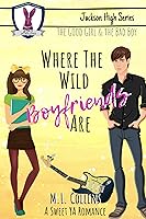 Where the Wild Boyfriends Are (Jackson High Series, #2)